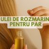ulei de rozmarin pentru par